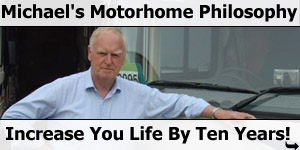 Increase Your Life By Ten Years - Michael Ayling's Motorhome Philosophy