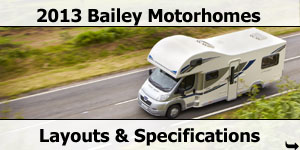2013 Season Bailey Motorhomes Layouts and Specifications