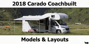 2018 Carado Coachbuilt Motorhomes Models and Layouts