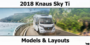 2018 Knaus Sky Ti Motorhome Models & Layouts