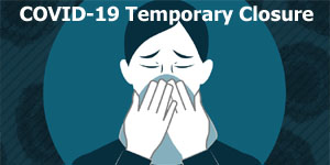 COVID-19 Temporary Closure